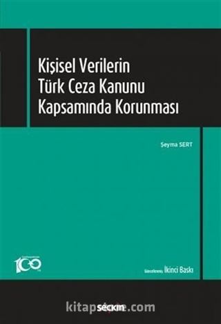 Kişisel Verilerin Türk Ceza Kanunu Kapsamında Korunması
