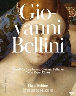 Venedik'te Aziz Jerome: Giovanni Bellini ve Yalnız Yaşam Rüyası