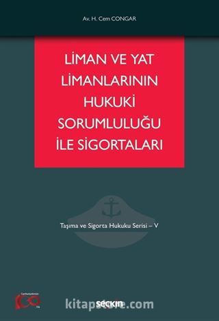 Liman ve Yat Limanlarının Hukuki Sorumluluğu ile Sigortaları