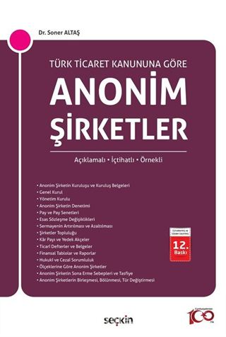 Türk Ticaret Kanunu'na Göre Anonim Şirketler Açıklamalı, İçtihatlı, Örnekli