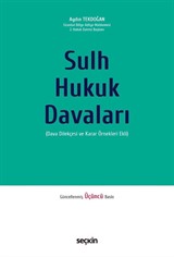 Sulh Hukuk Davaları - Dava Dilekçesi ve Karar Örnekleri Ekli