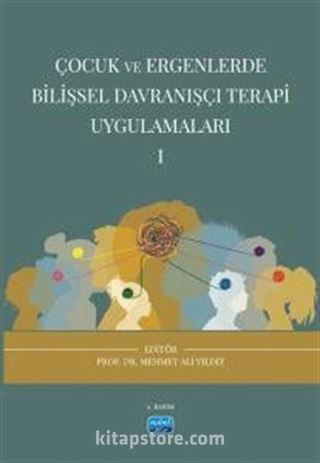 Çocuk ve Ergenlerde Bilişsel Davranışçı Terapi Uygulamaları 1