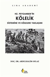 Hz.Peygamber'in Kölelik Sistemine ve Kölelere Yaklaşımı