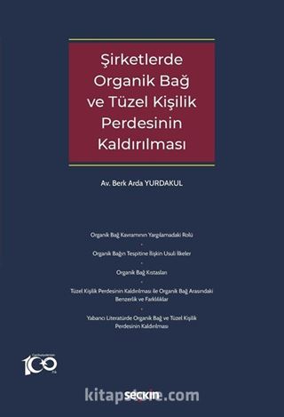 Şirketlerde Organik Bağ ve Tüzel Kişilik Perdesinin Kaldırılması