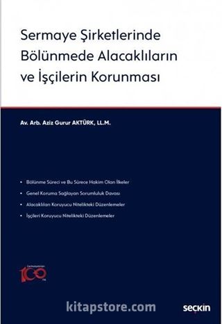 Sermaye Şirketlerinde Bölünmede Alacaklıların ve İşçilerin Korunması