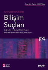 Türk Ceza Hukukunda - Bilişim Suçları