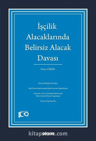İşçilik Alacaklarında Belirsiz Alacak Davası
