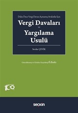 Daha Önce Vergi Davası Açmamış Avukatlar İçin - Vergi Davaları ve Yargılama Usulü