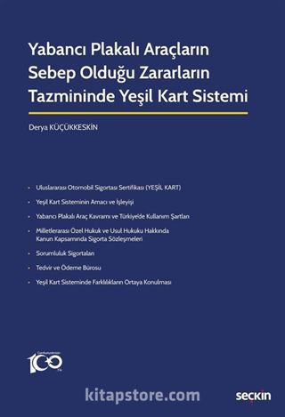 Yabancı Plakalı Araçların Sebep Olduğu Zararların Tazmininde Yeşil Kart Sistemi