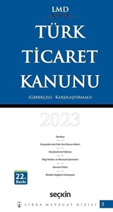 Karşılaştırmalı - Gerekçeli Türk Ticaret Kanunu / LMD3 Libra Mevzuat Dizisi