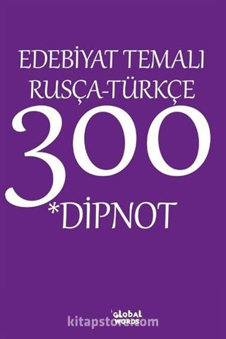 Edebiyat Temalı Rusça-Türkçe 300 Dipnot