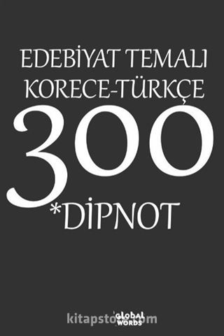 Edebiyat Temalı Korece-Türkçe 300 Dipnot