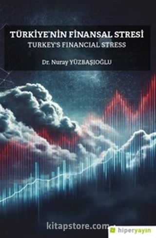 Türkiye'nin Finansal Stresi Turkey's Financial Stress