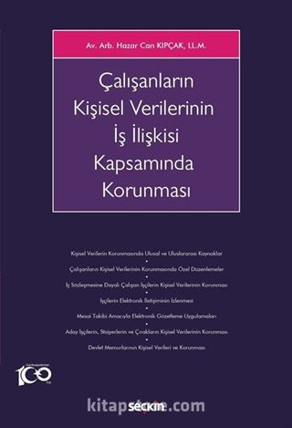 Çalışanların Kişisel Verilerinin İş İlişkisi Kapsamında Korunması