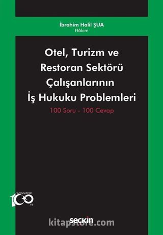 Otel, Turizm ve Restoran Sektörü Çalışanlarının İş Hukuku Problemleri