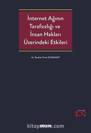 İnternet Ağının Tarafsızlığı ve İnsan Hakları Üzerindeki Etkileri