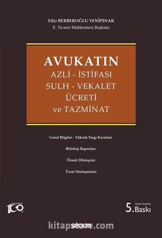 Avukatın Azli - İstifası - Sulh - Vekalet Ücreti ve Tazminat