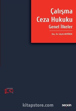 Çalışma Ceza Hukuku Genel İlkeler