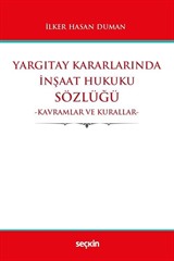 Yargıtay Kararlarında İnşaat Hukuku Sözlüğü