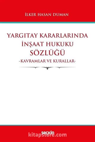 Yargıtay Kararlarında İnşaat Hukuku Sözlüğü