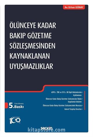 Ölünceye Kadar Bakıp Gözetme Sözleşmesinden Kaynaklanan Uyuşmazlıklar