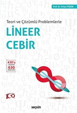 Teori ve Çözümlü Problemlerle - Lineer Cebir