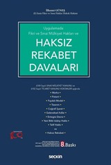Uygulamada Fikri ve Sınai Mülkiyet Hakları ve Haksız Rekabet Davaları