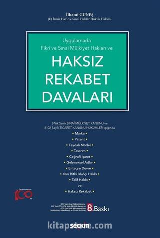 Uygulamada Fikri ve Sınai Mülkiyet Hakları ve Haksız Rekabet Davaları