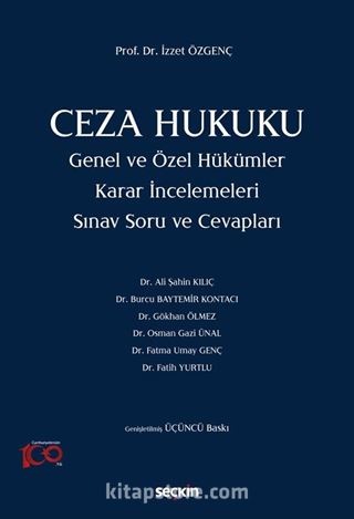 Ceza Hukuku Genel ve Özel Hükümler Karar İncelemeleri