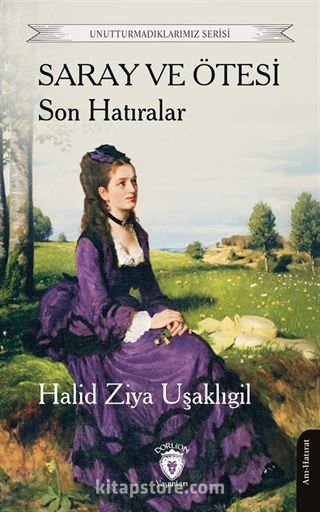 Saray ve Ötesi Son Hatıralar