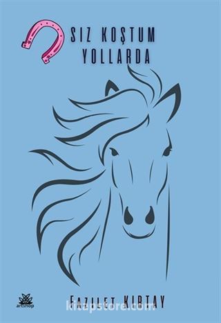 Nalsız Koştum Yollarda