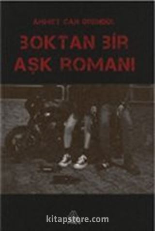 Boktan Bir Aşk Romanı
