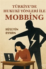Türkiye'de Hukuki Yönleriyle Mobbing