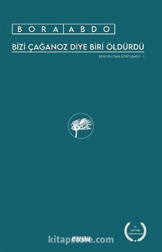 Bizi Çağanoz Diye Biri Öldürdü