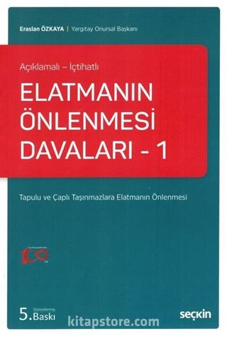 Elatmanın Önlenmesi Davaları - 1 (Açıklamalı - İçtihatlı)