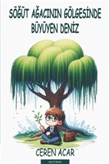 Söğüt Ağacının Gölgesinde Büyüyen Deniz