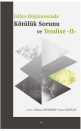 İslâm Düşüncesinde Kötülük Sorunu ve Teodise - II
