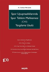 Spor Uyuşmazlıklarında Spor Tahkim Mahkemesi (CAS) Yargılama Usulü