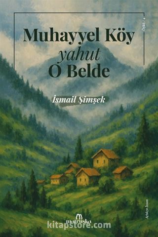 Muhayyel Köy yahut O Belde