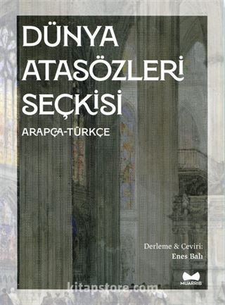 Dünya Atasözleri Seçkisi (Arapça-Türkçe)
