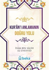 Kur'an'ı Anlamanın Doğru Yolu