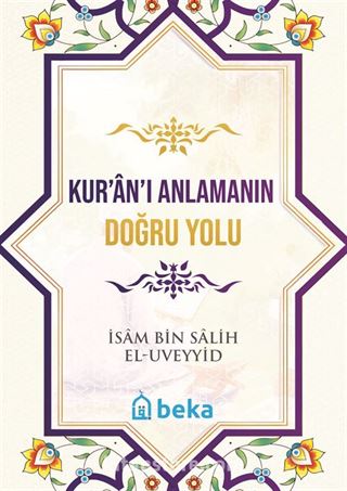 Kur'an'ı Anlamanın Doğru Yolu