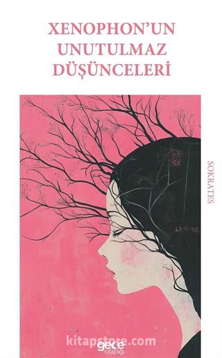 Xenophon'un Unutulmaz Düşünceleri