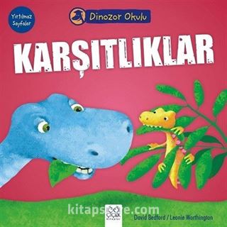 Karşıtlıklar / Dinozor Okulu