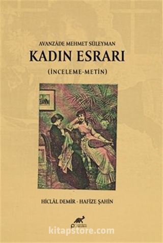Avanzade Mehmet Süleyman Kadin Esrarı (İnceleme-Metin)