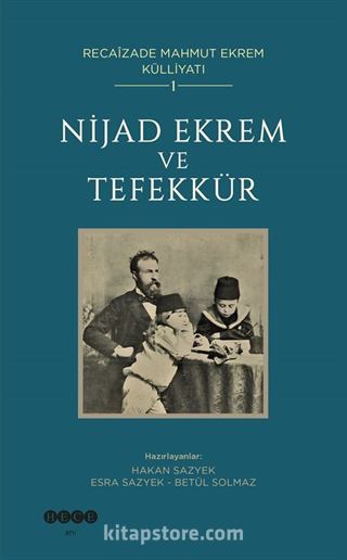 Nijad Ekrem ve Tefekkür / Recaizade Mahmut Ekrem Bütün Eserleri 1