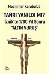 Tanrı Yanıldı Mı? İznik'te 1700 Yıl Sonra 'Altın Vuruş'