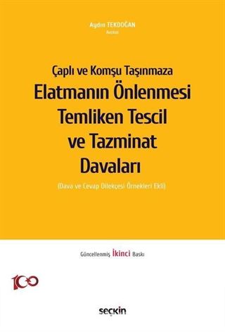 Çaplı ve Komşu Taşınmaza Elatmanın Önlenmesi Temliken Tescil ve Tazminat Davaları