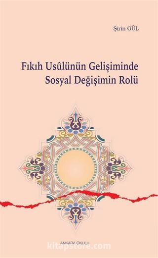 Fıkıh Usulünün Gelişiminde Sosyal Değişimin Rolü
