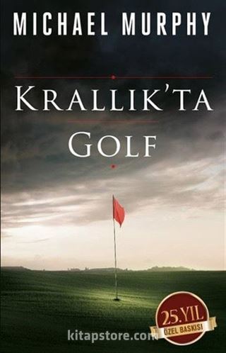 Krallık'ta Golf (25. Yıl Özel Baskı)